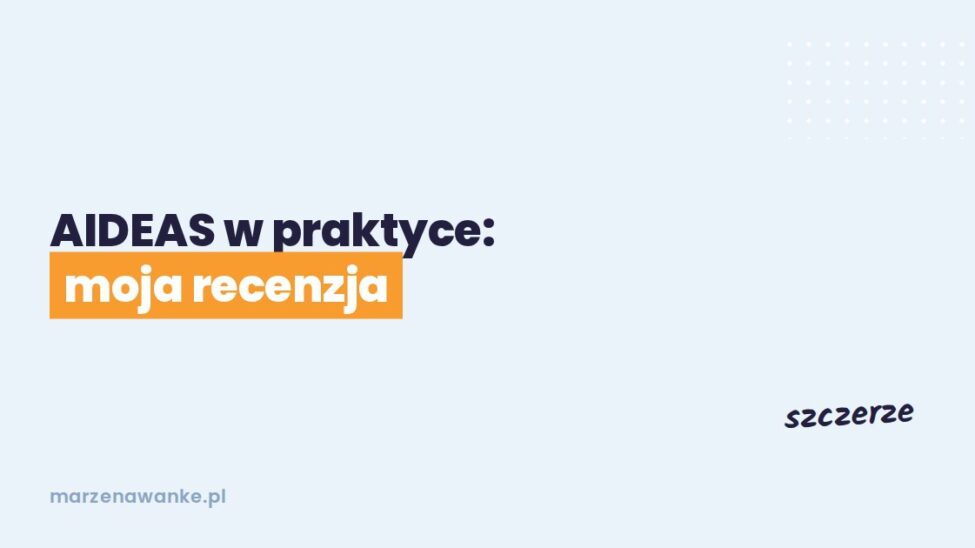 Okładka wpisu: AIDEAS w praktyce, moja recenzja