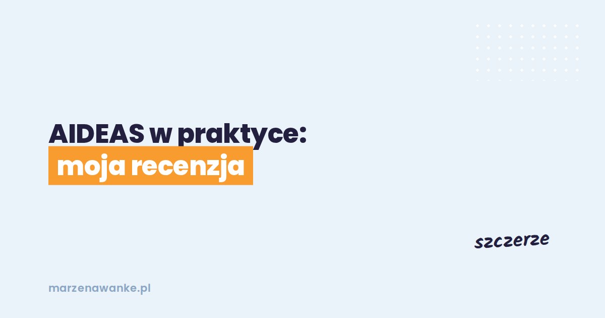 Okładka wpisu: AIDEAS w praktyce, moja recenzja