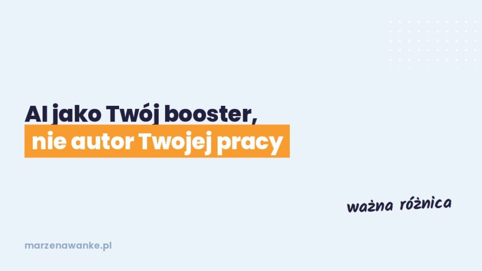 Okładka wpisu: AI jako Twój booster, nie autor Twojej pracy