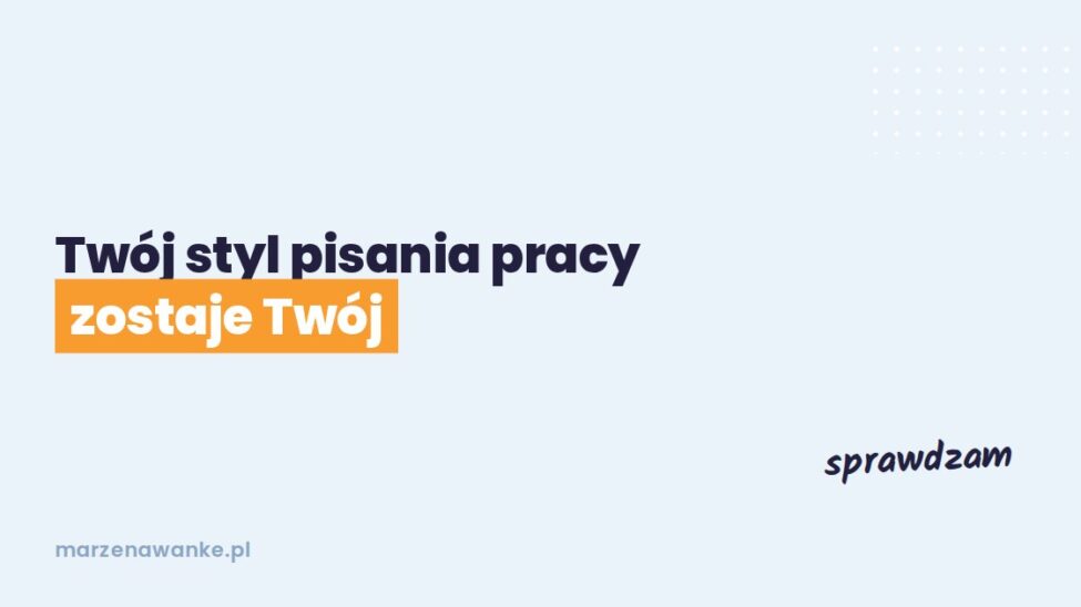 Okładka wpisu: Twój styl pisania pracy zostaje Twój